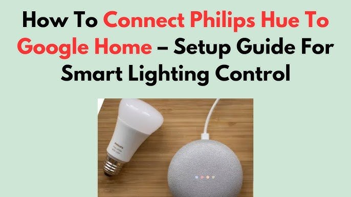 How to Add a Philips Hue Bulb to Google Home