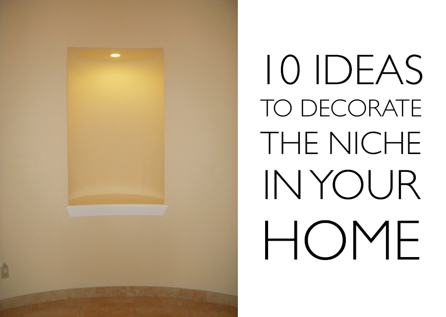 How to Decorate a Wall Niche